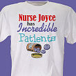 Incredible Patients Nurse T-Shirt 31104X
