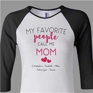 Personalized My Favorite People Call Me Mom Raglan Shirt