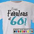 Fabulous Personalized 60th Birthday T-Shirt