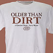 Older Than Dirt Personalized Birthday T-Shirt 32340X