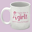 I Fight Like A Girl - Breast Cancer Awareness Mug