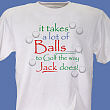 It Takes A Lot of Balls To Golf T-Shirt 3560X
