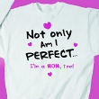 Not Only am I Perfect Sweatshirt
