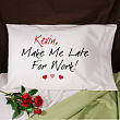 Make Me Late Personalized Pillowcase 83020890