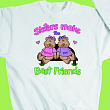 Sisters, Best Friends Sweatshirt