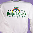 Born Lucky  and Irish  Shirt