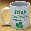 Irish and Good-Looking Coffee Mug