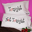 Tonight Not Tonight Double-Sided Pillowcase