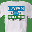 Lawn Enforcement Personalized T-shirt