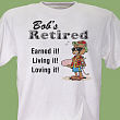 Retired and Loving It! T-shirt 31233X