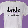I Said Yes Bride T-Shirt