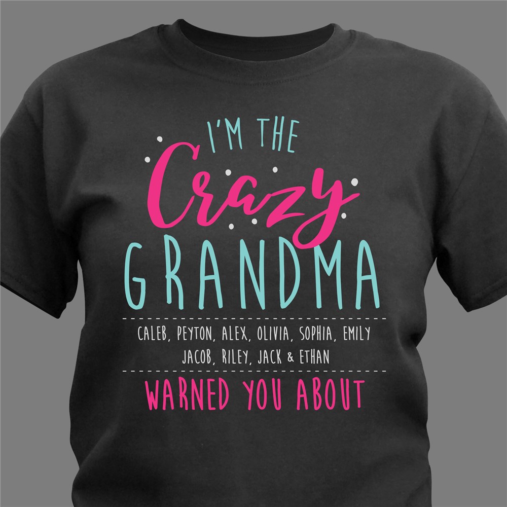 Personalized I'm The Crazy Grandma T-Shirt | GiftsForYouNow