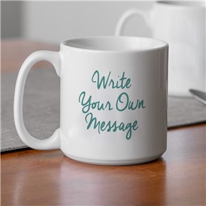 Personalized Write Your Own Large Mug U13244153